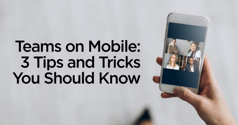 HZ-MSP-A-Wk-1-Teams-on-Mobile-3-tips-and-tricks-you-should-know