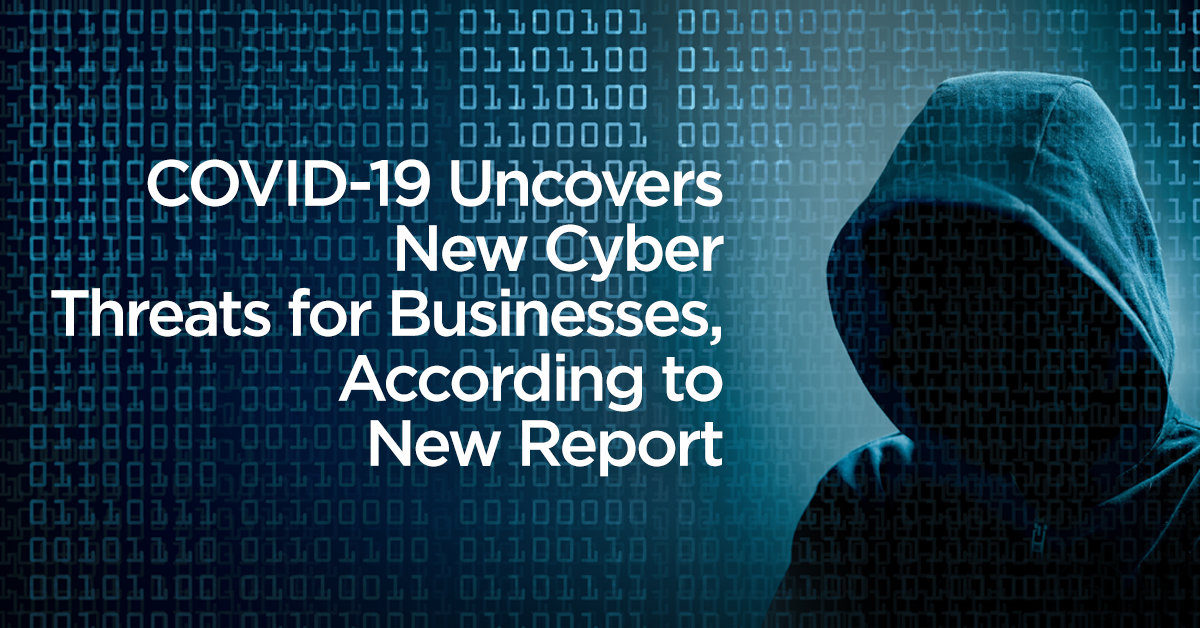 Wk-1-MSP-Grp-A-HZ-COVID-19-Uncovers-New-Cyber-Threats-for-Businesses-According-to-New-Report
